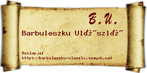 Barbuleszku Ulászló névjegykártya